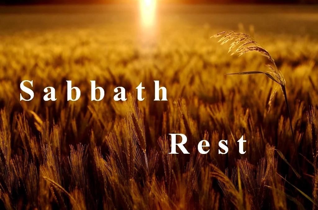 “The sabbath was made for man, and not man for the sabbath” (Mark 2:27)